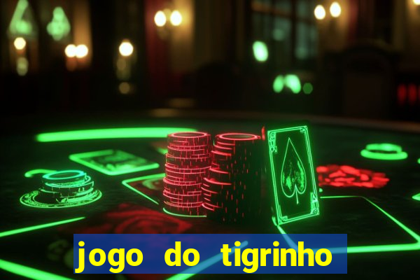 jogo do tigrinho plataforma chinesa